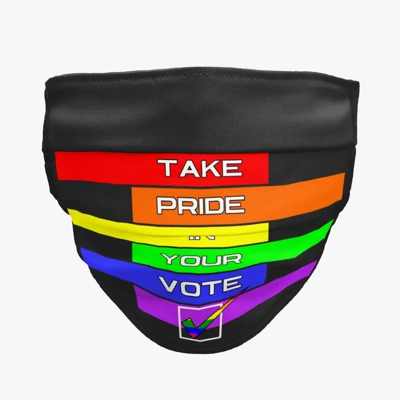 TAKEPRIDEINYOURVOTEMASK